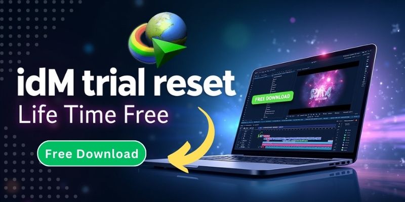 IDM Trial Reset: How to Extend Internet Download Manager in 2025