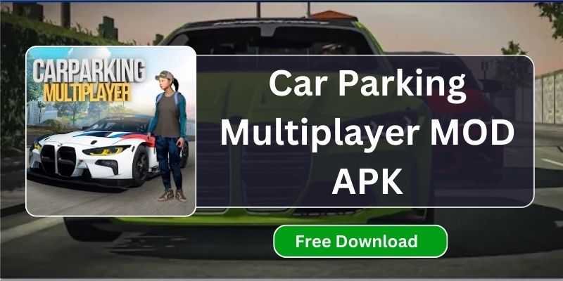 Car Parking Multiplayer MOD APK (2025) – Unlimited Money & Unlocked Cars