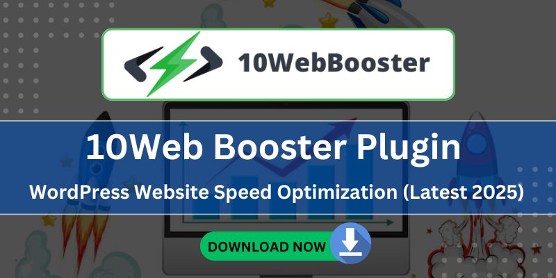 10Web Booster Plugin Download (2025) – WordPress Website Speed Optimization
