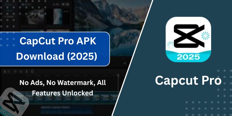 CapCut Pro APK Download (2025) – No Ads, No Watermark, All Features Unlocked