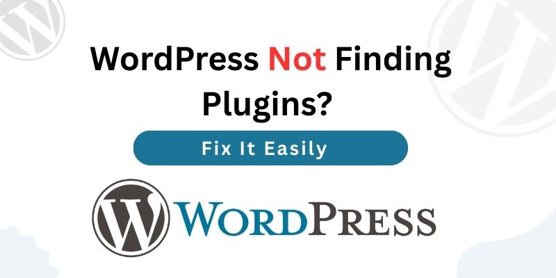 WordPress Not Finding Plugins? Fix It Easily